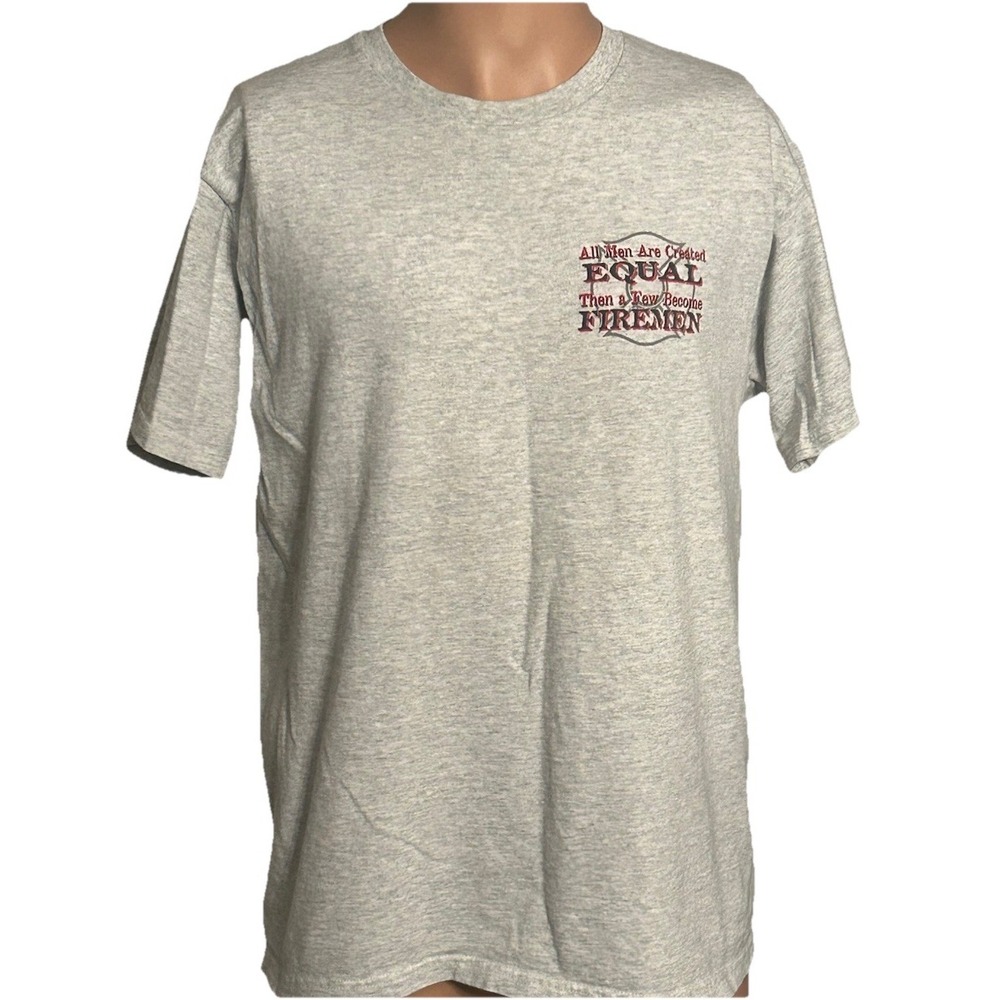 All Men Are Created Equal Then A Few Become Firemen Men's Large T-shirt